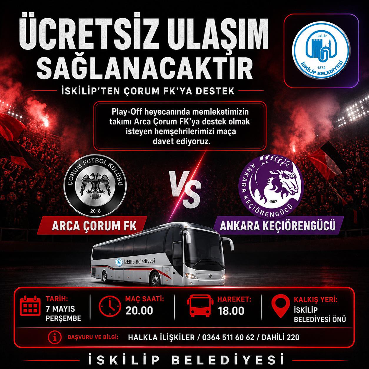 7 Mayıs Perşembe günü saat 20.00’de Çorum Şehir Stadı’nda oynanacak olan Arca Çorum FK – Ankara Keçiörengücü karşılaşmasına gitmek isteyen hemşehrilerimiz için ücretsiz ulaşım sağlanacaktır. post thumbnail image